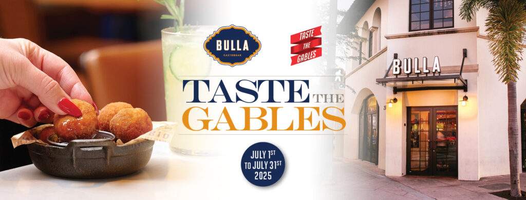 Close-up of croquettes and a refreshing cocktail on a table, with the exterior of Bulla Gastrobar Coral Gables in the background, promoting the "Taste the Gables" July 2025 event.