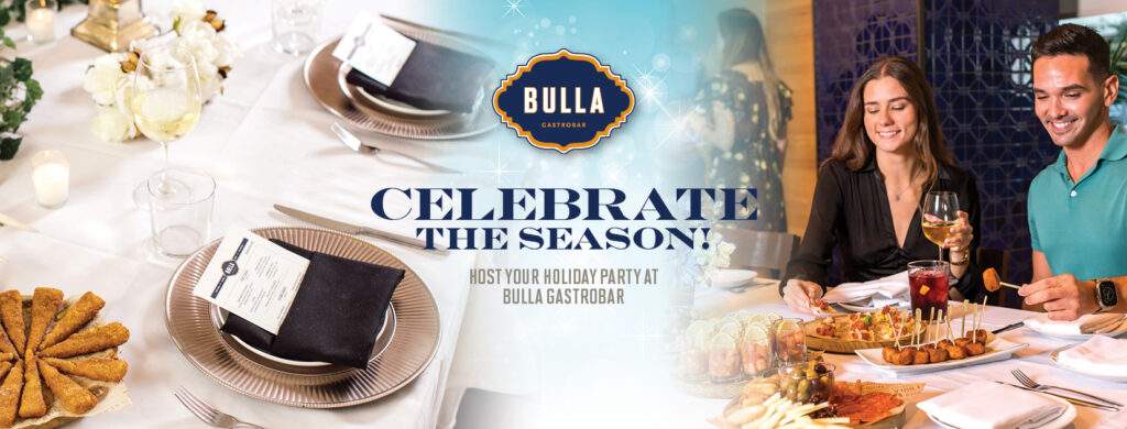 Best place for private dining at Bulla Gastrobar with holiday menu and celebrations.