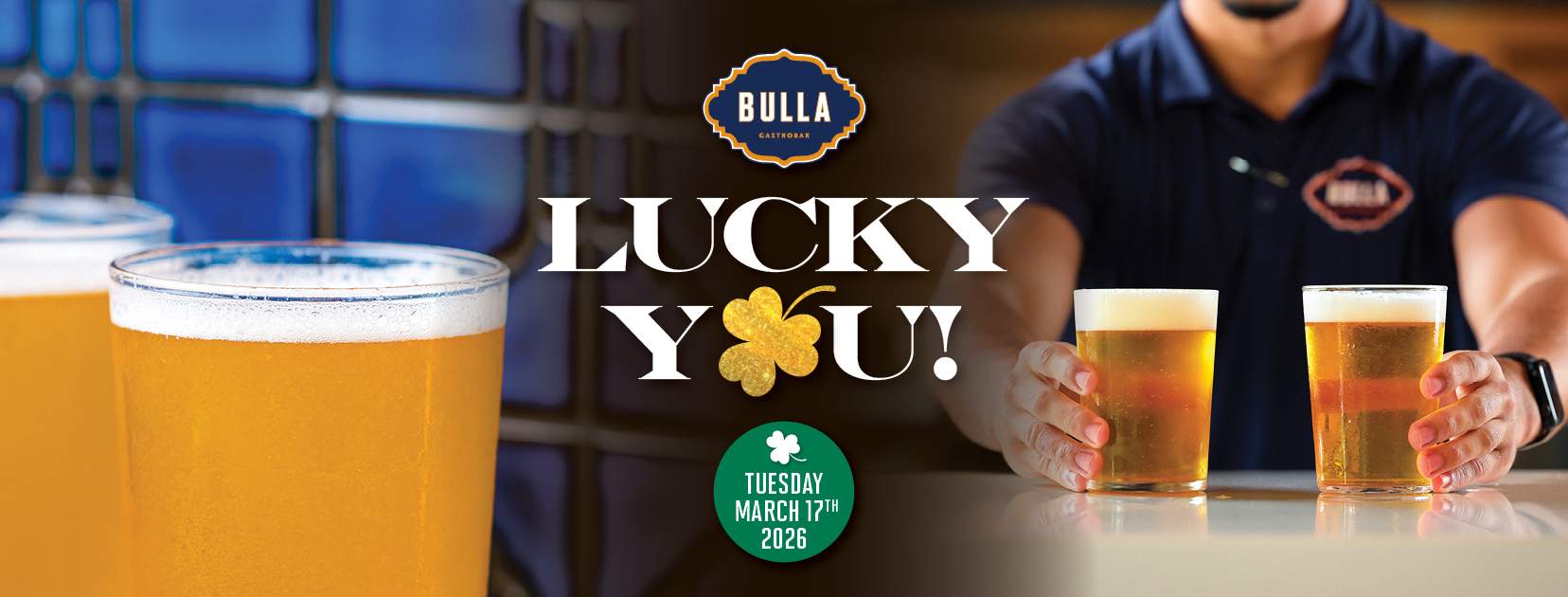 Lucky You St. Patrick’s Day promotion at Bulla Gastrobar featuring beer and the offer of 50% off beer all day on March 17, 2026.