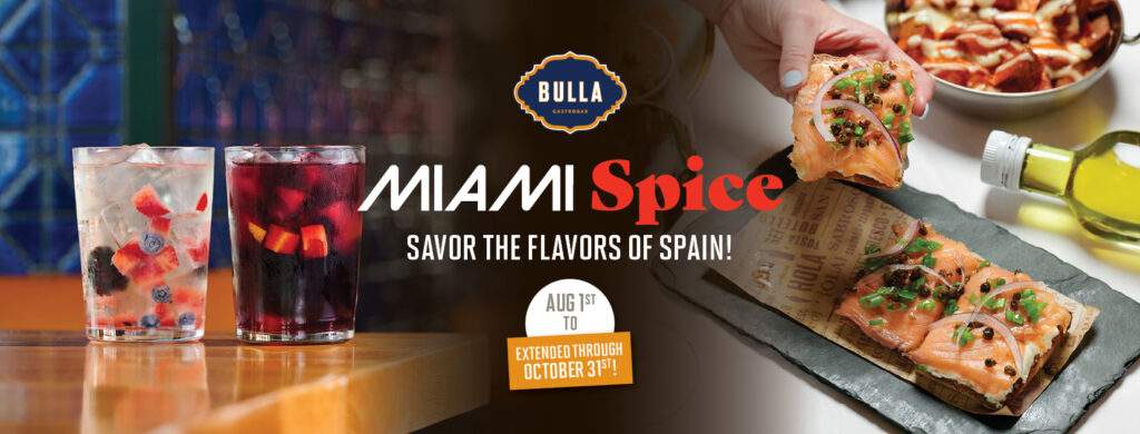 Bulla Gastrobar Miami Spice promotion featuring Spanish-inspired dishes, cocktails, and sangría with the message “Savor the Flavors of Spain.” Available August 1st through October 31st.