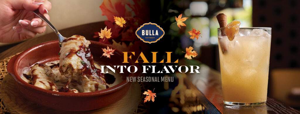 Bulla Gastrobar Fall Menu featuring seasonal dishes, cocktails, Grilled Prawns, Chicken Cannelloni, Pescado Pil Pil, and Carrot Cake